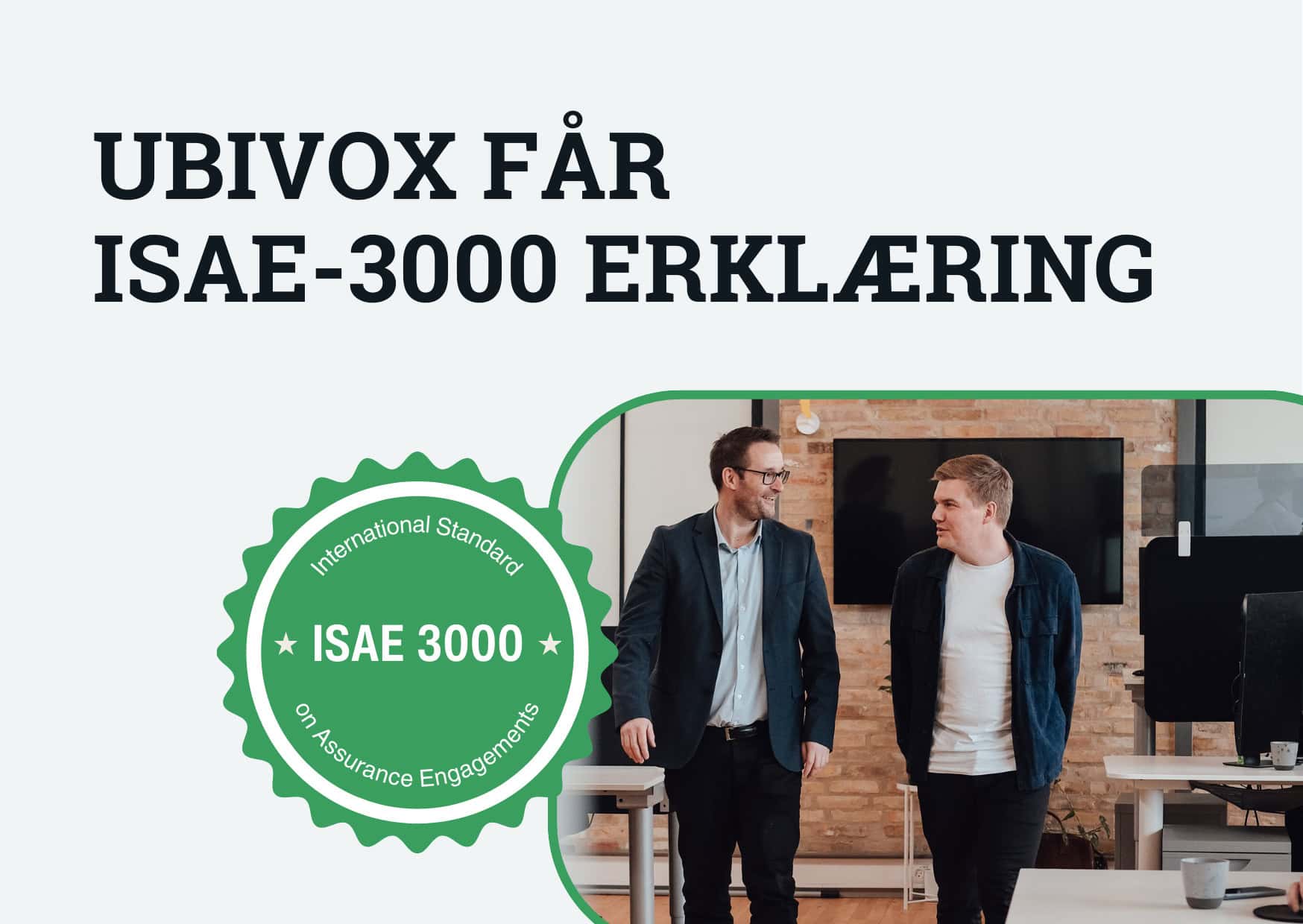 Ubivox receives ISAE 3000 report