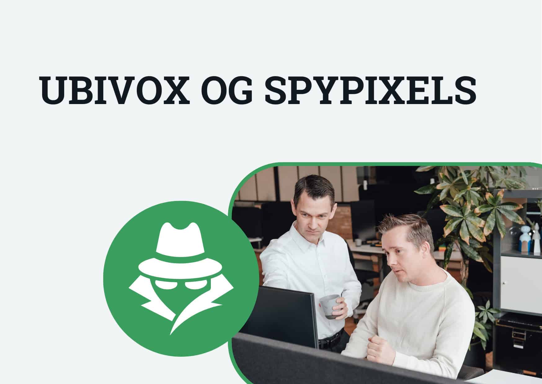 Ubivox and spy pixels